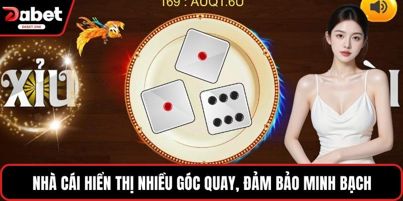 Nhà cái hiển thị nhiều góc quay, đảm bảo minh bạch